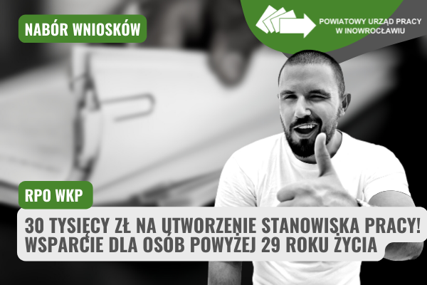 Obrazek. RPO WKP: 30 tysięcy złotych na utworzenie stanowiska pracy. Ogłaszamy nabór wniosków dla osób powyżej 29 roku życia