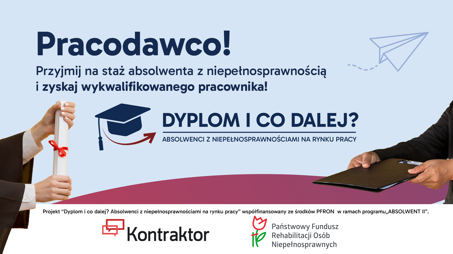 Zdjęcie artykułu Projekt „Dyplom i co dalej ? Absolwenci z niepełnosprawnościami na rynku pracy” realizowany przez Kontraktor Sp. z o.o.