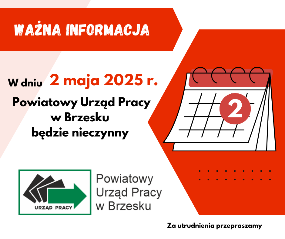 Grafika biało-czerwona na której napisano,  że Powiatowy Urząd Pracy w Brzesku będzie nieczynny w dniu 2 maja 2025 r.
