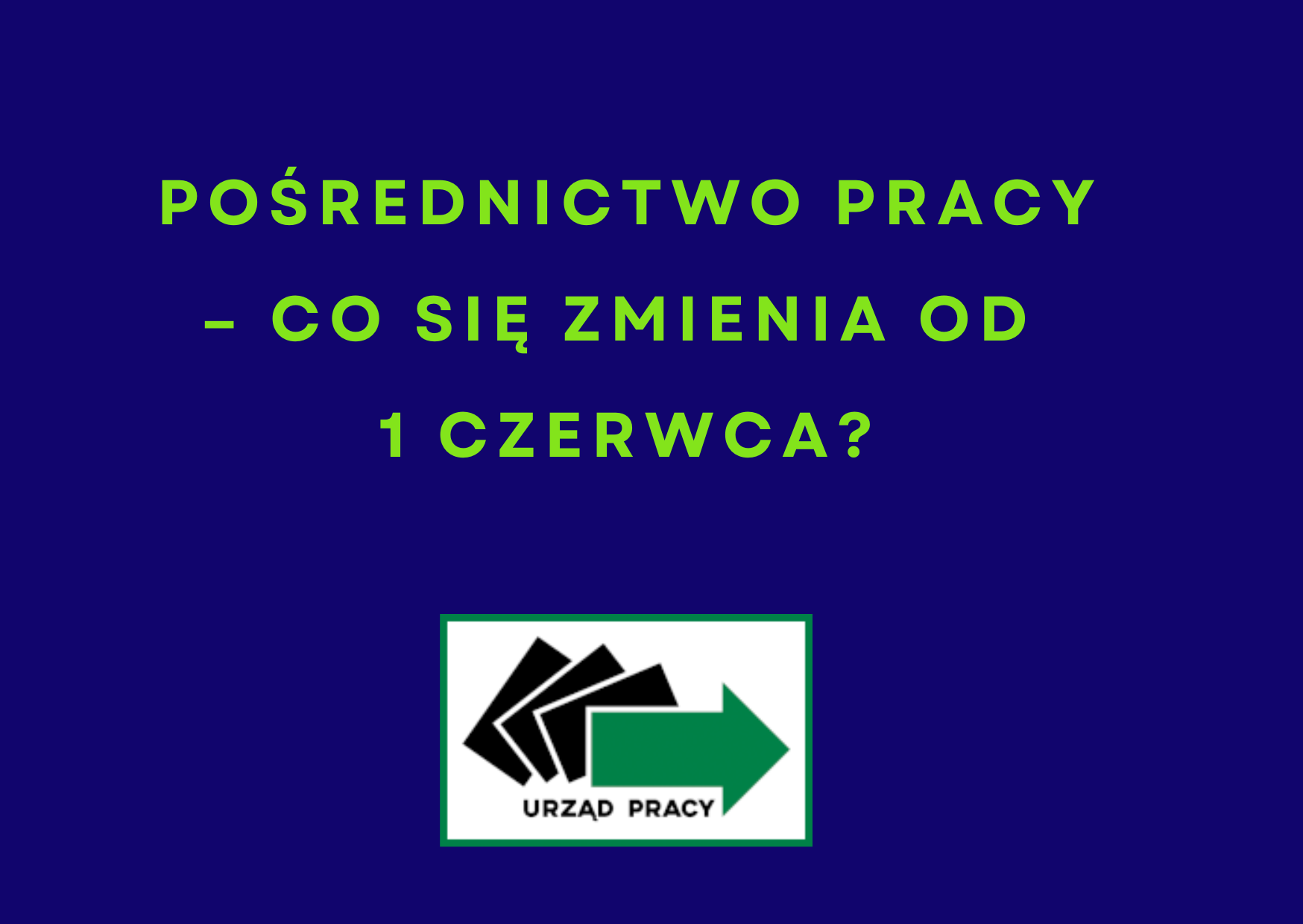 Zdjęcie artykułu Pośrednictwo pracy – co się zmienia od 1 czerwca?