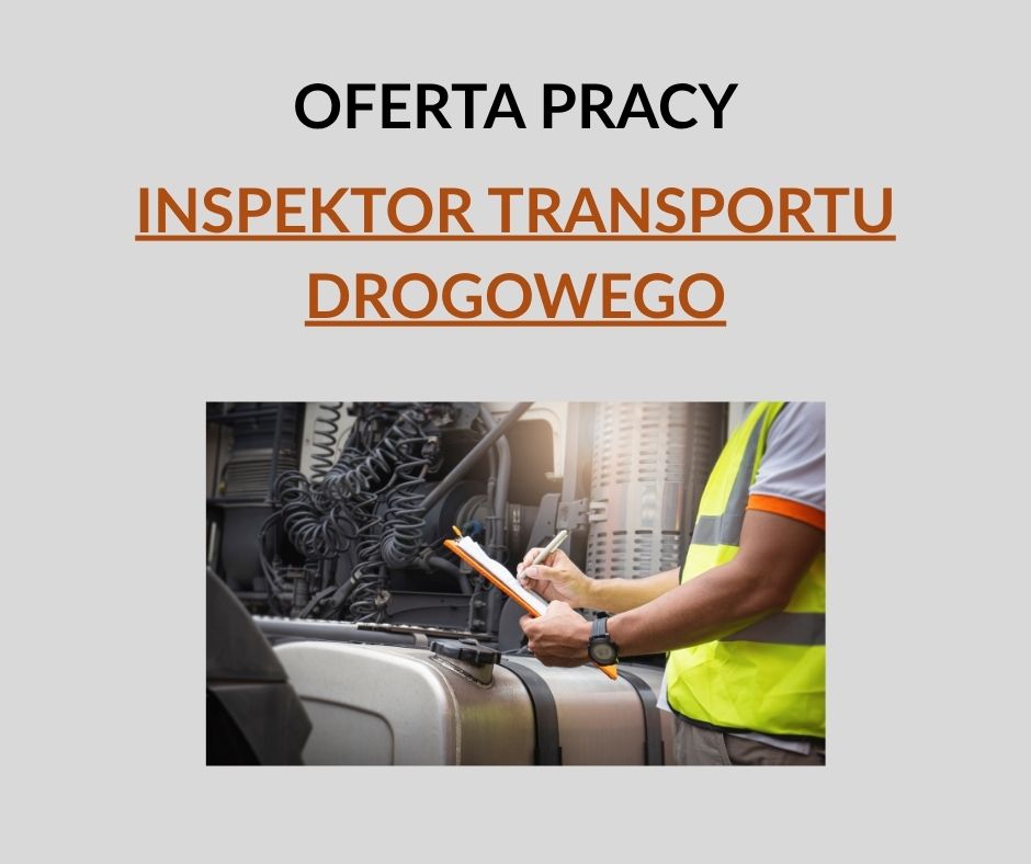 Zdjęcie artykułu Praca w Oddziale Inspekcji Transportu Drogowego w Międzyrzecu Podlaskim