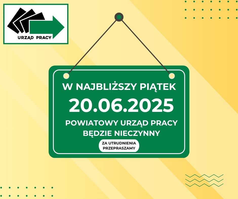 Zdjęcie artykułu W dniu 20.06.2025 PUP będzie nieczynny.