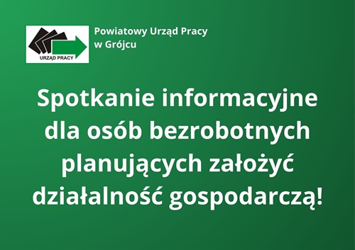 Zdjęcie artykułu Spotkanie informacyjne dla osób bezrobotnych planujących założyć działalność gospodarczą!